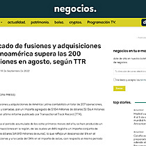 El mercado de fusiones y adquisiciones de Latinoamrica supera las 200 operaciones en agosto, segn TTR